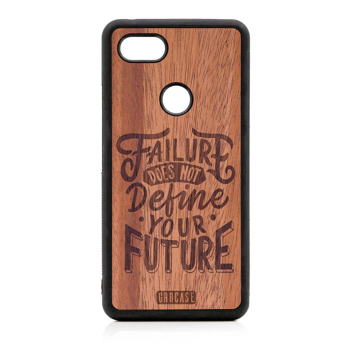 Failure Does Not Define You Future Design Wood Case For Google Pixel 3 XL by GR8CASE