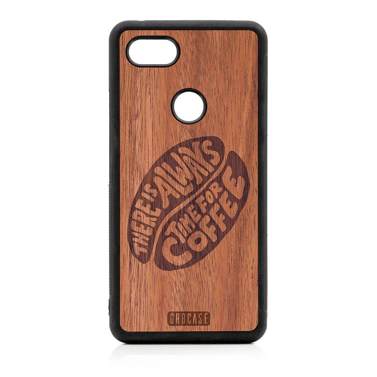 There Is Always Time For Coffee Design Wood Case For Google Pixel 3 XL