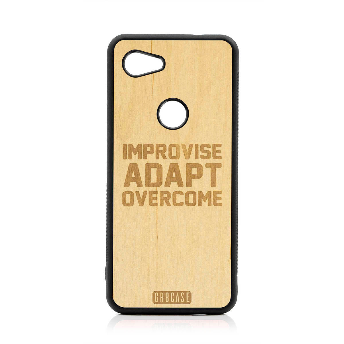 Improvise Adapt Overcome Design Wood Case For Google Pixel 3A XL