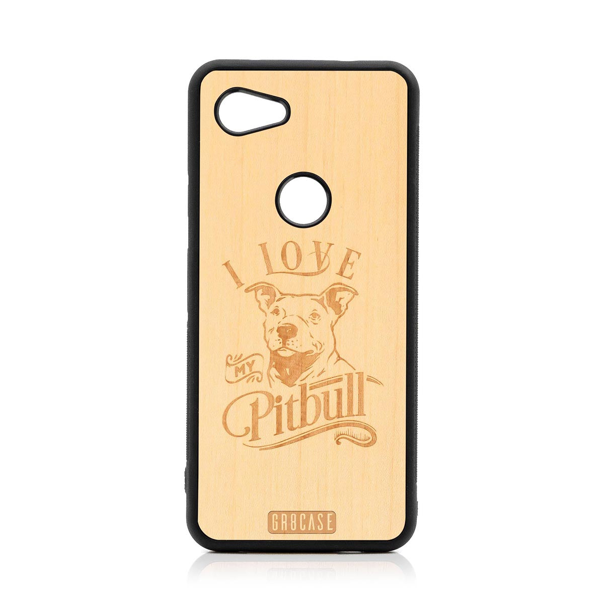 I Love My Pitbull Design Wood Case Google Pixel 3A XL by GR8CASE