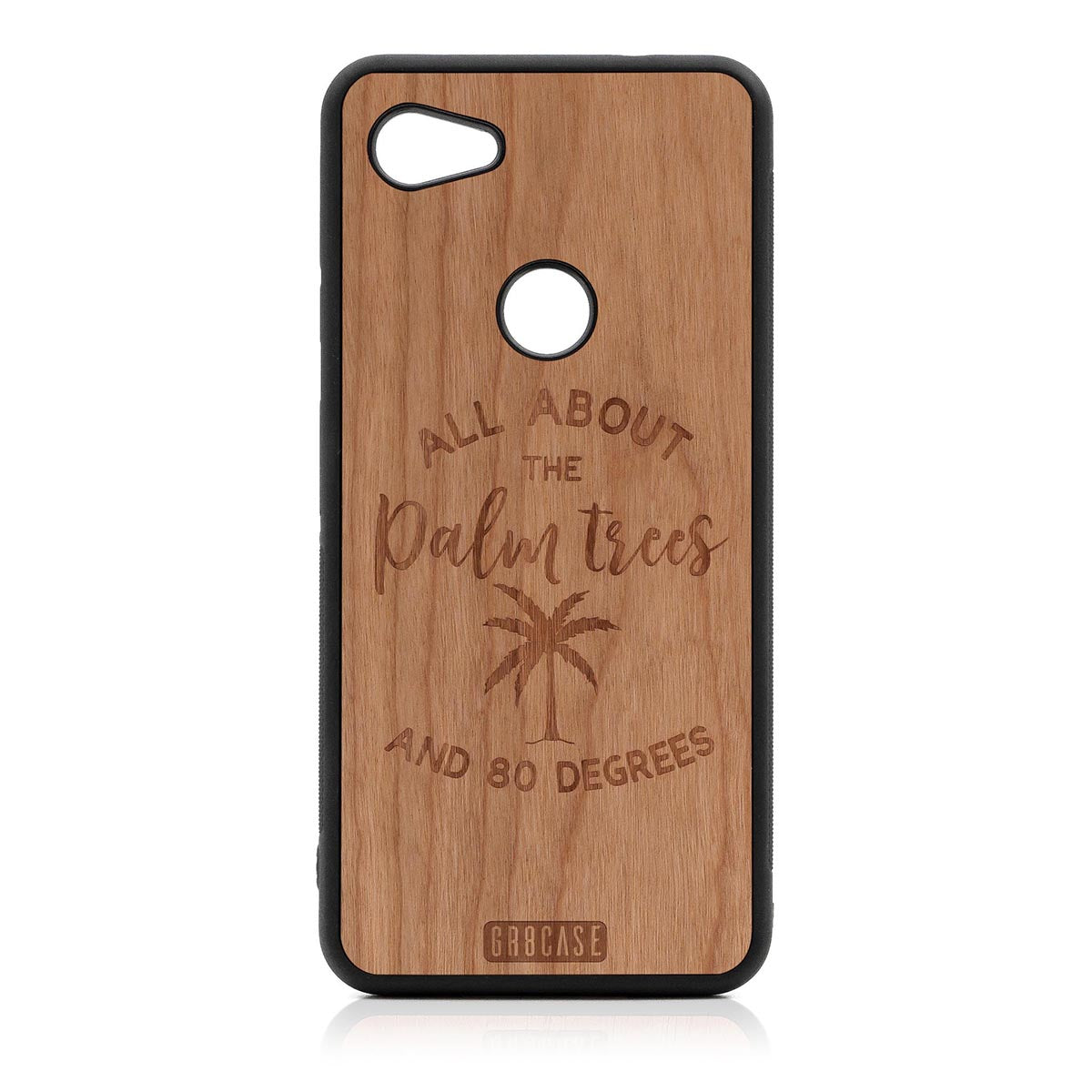 All About The Palm Trees and 80 Degrees Design Wood Case For Google Pixel 3A by GR8CASE