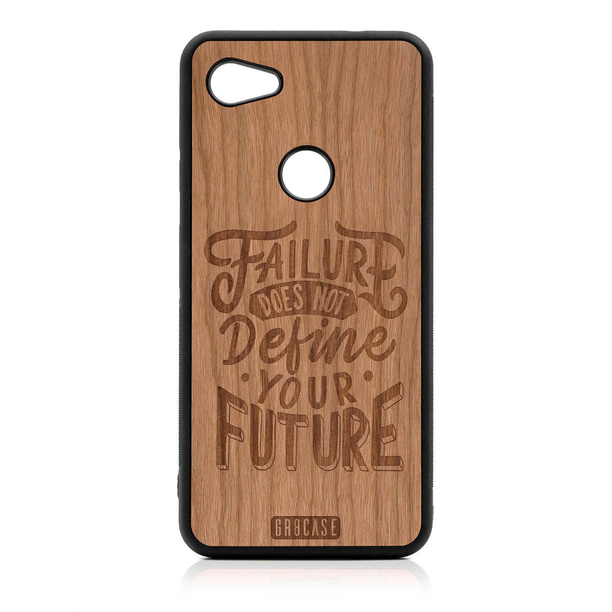Failure Does Not Define You Future Design Wood Case For Google Pixel 3A by GR8CASE