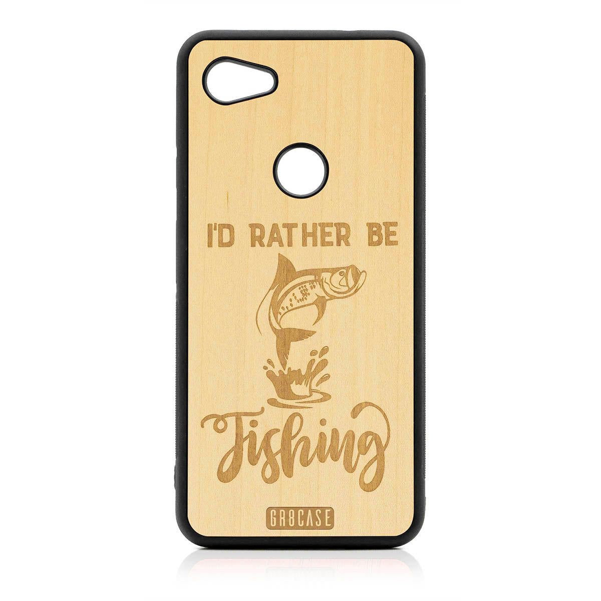 I&#39;D Rather Be Fishing Design Wood Case For Google Pixel 3A