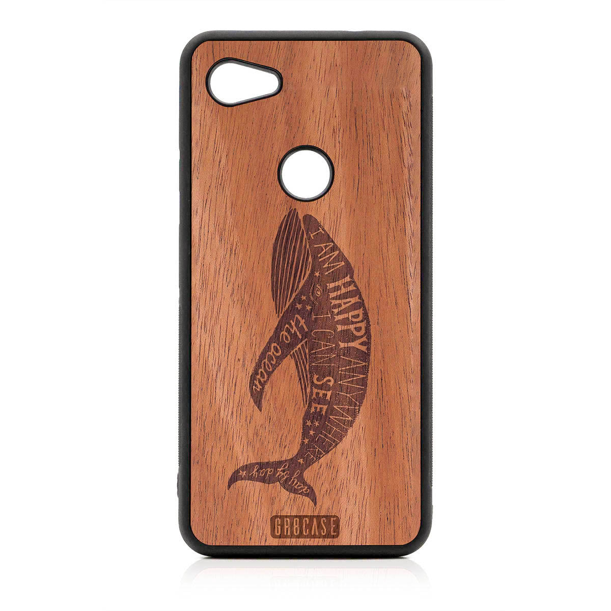I'm Happy Anywhere I Can See The Ocean (Whale) Design Wood Case For Google Pixel 3A