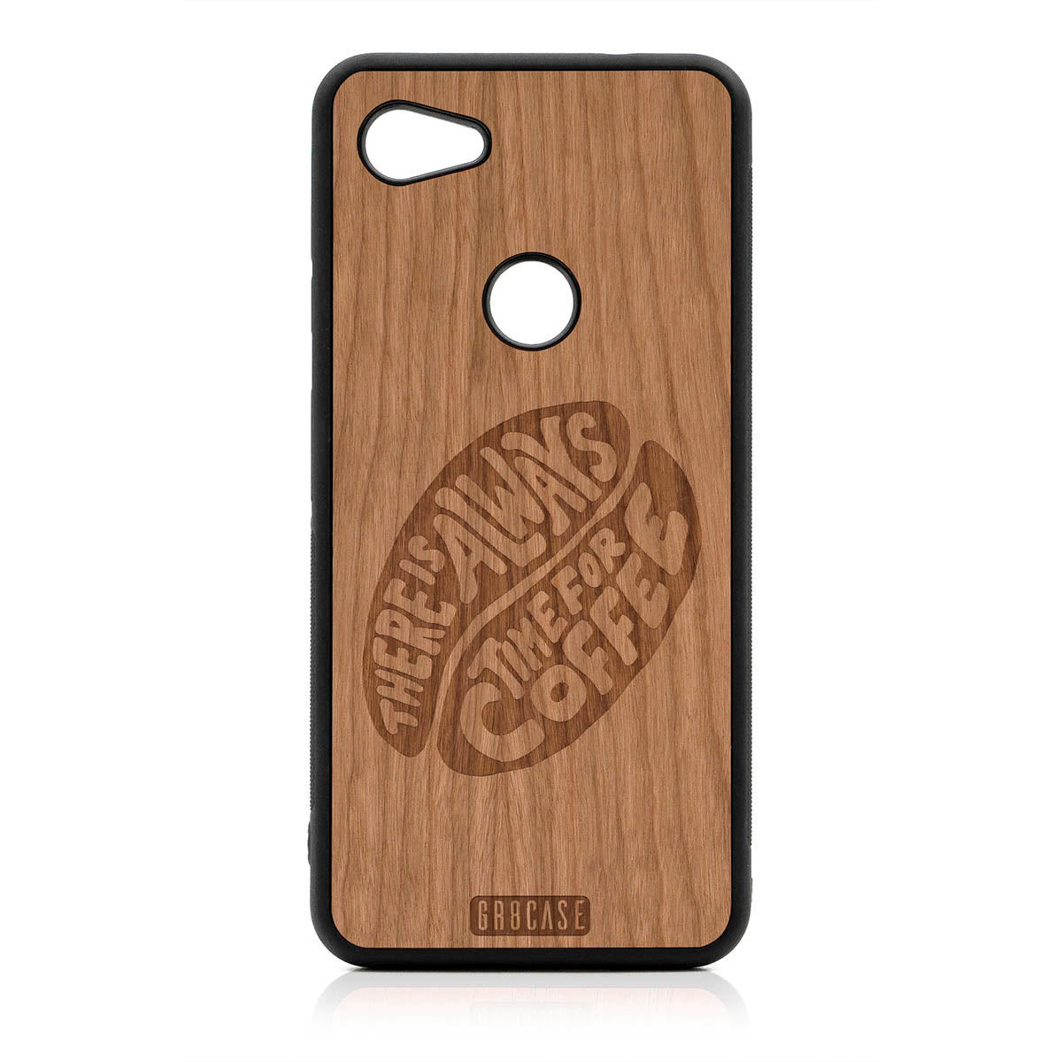 There Is Always Time For Coffee Design Wood Case For Google Pixel 3A