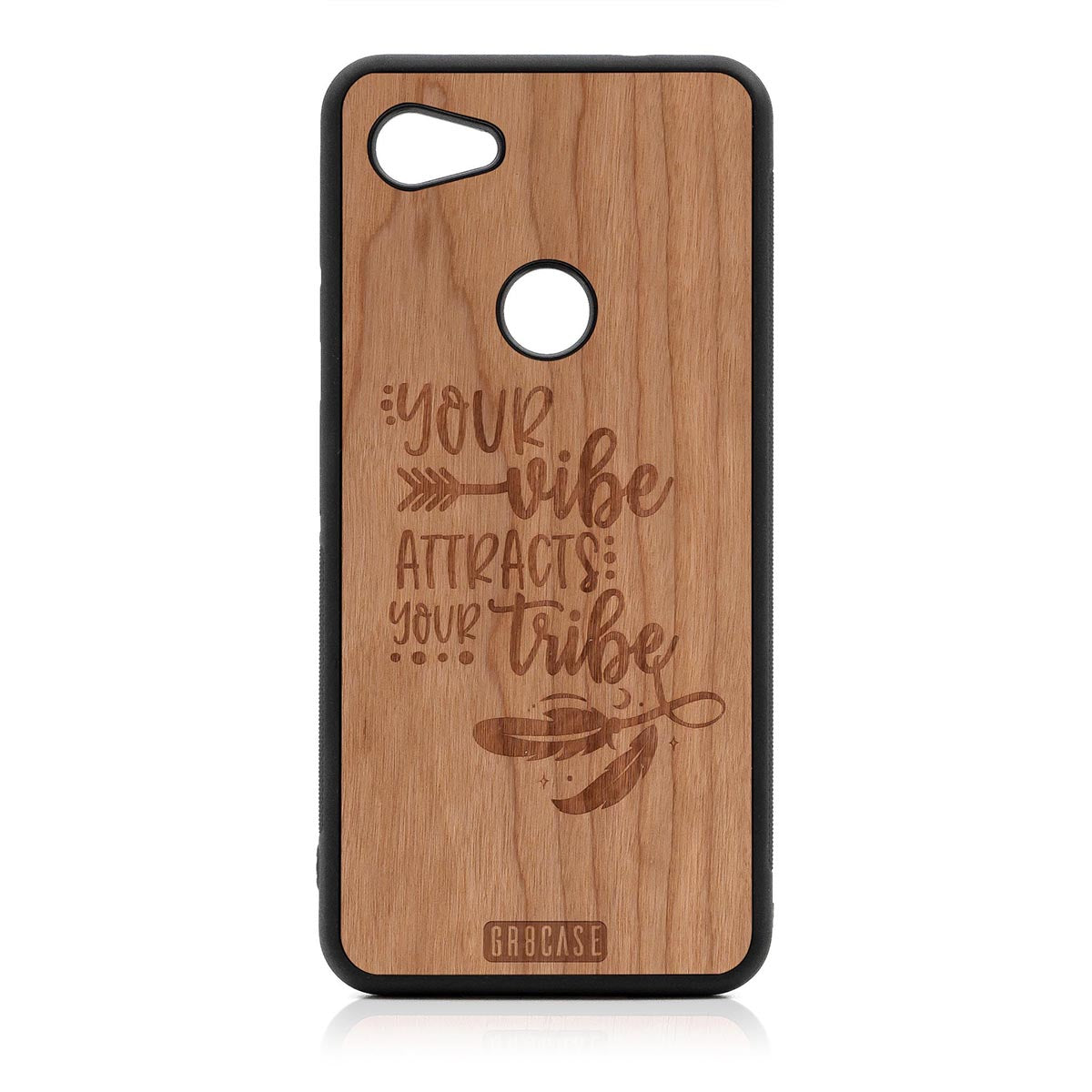 Your Vibe Attracts Your Tribe Design Wood Case Google Pixel 3A