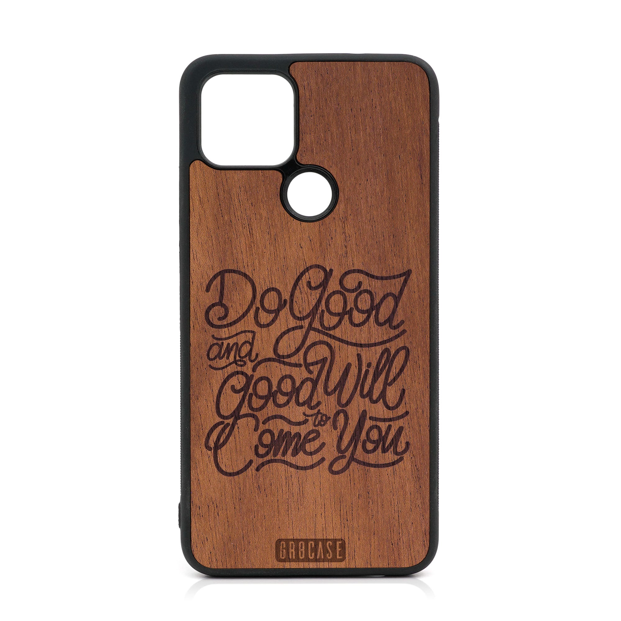 Do Good And Good Will Come To You Design Wood Case For Google Pixel 5 XL/4A 5G