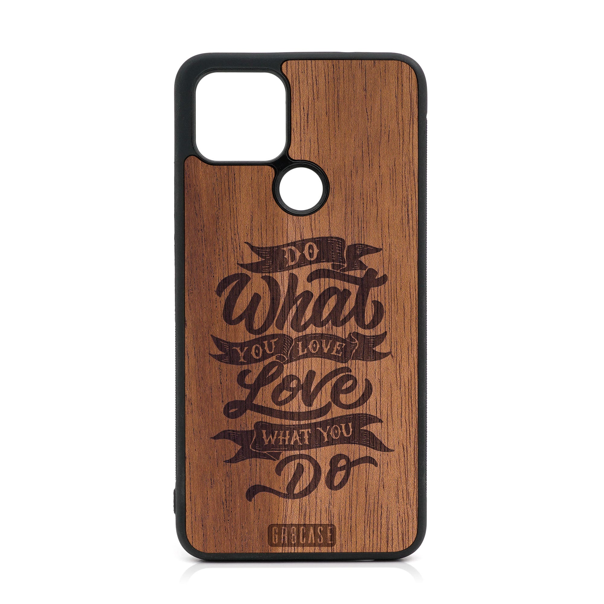 Do What You Love Love What You Do Design Wood Case For Google Pixel 5 XL/4A 5G