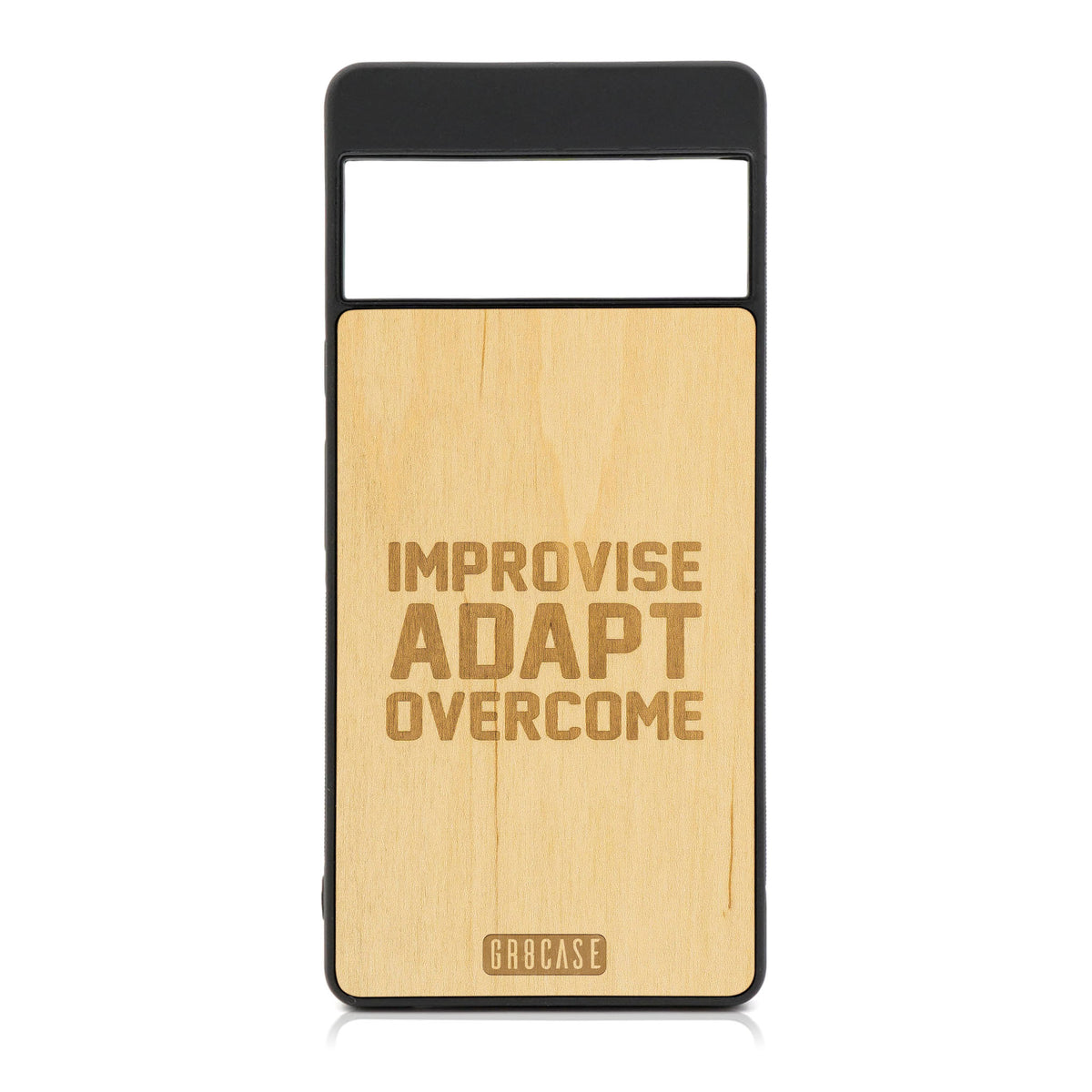 Improvise Adapt Overcome Design Wood Case For Google Pixel 6