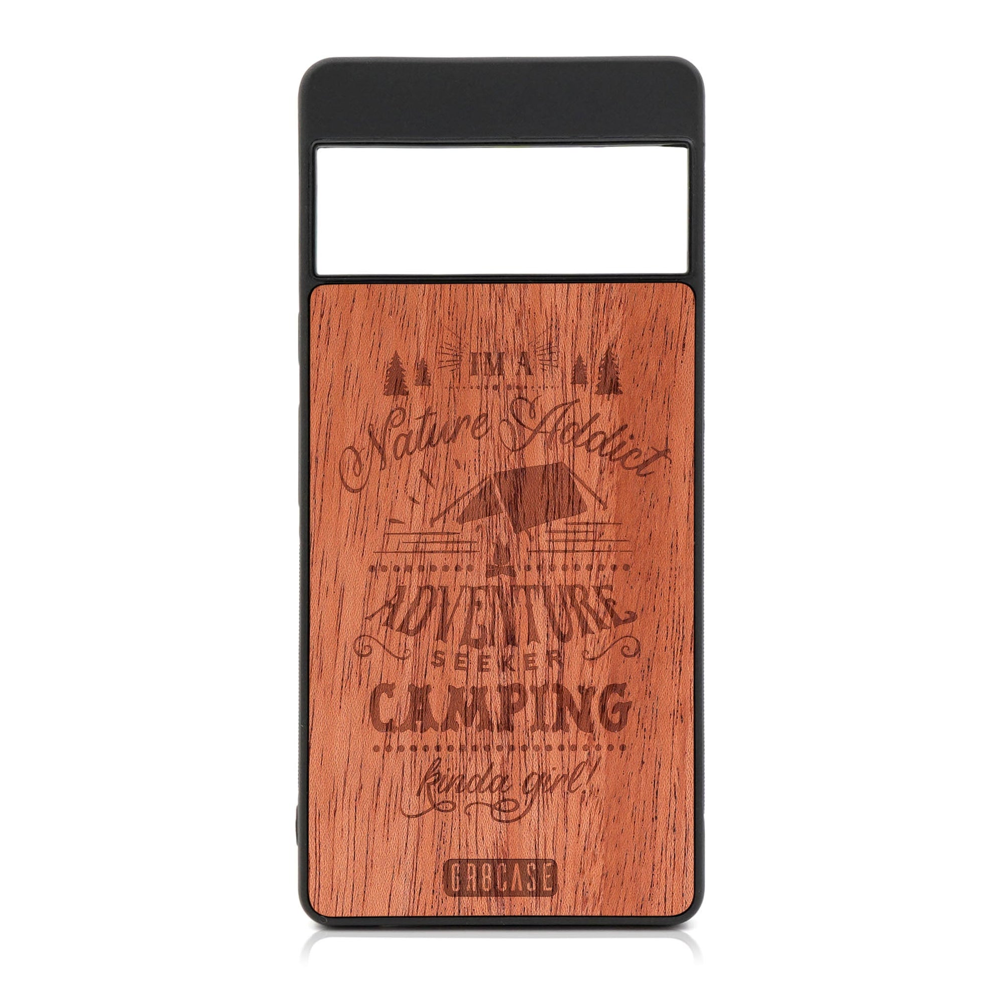 I'm A Nature Addict Adventure Seeker Camping Kinda Girl Design Wood Case For Google Pixel 6 Pro