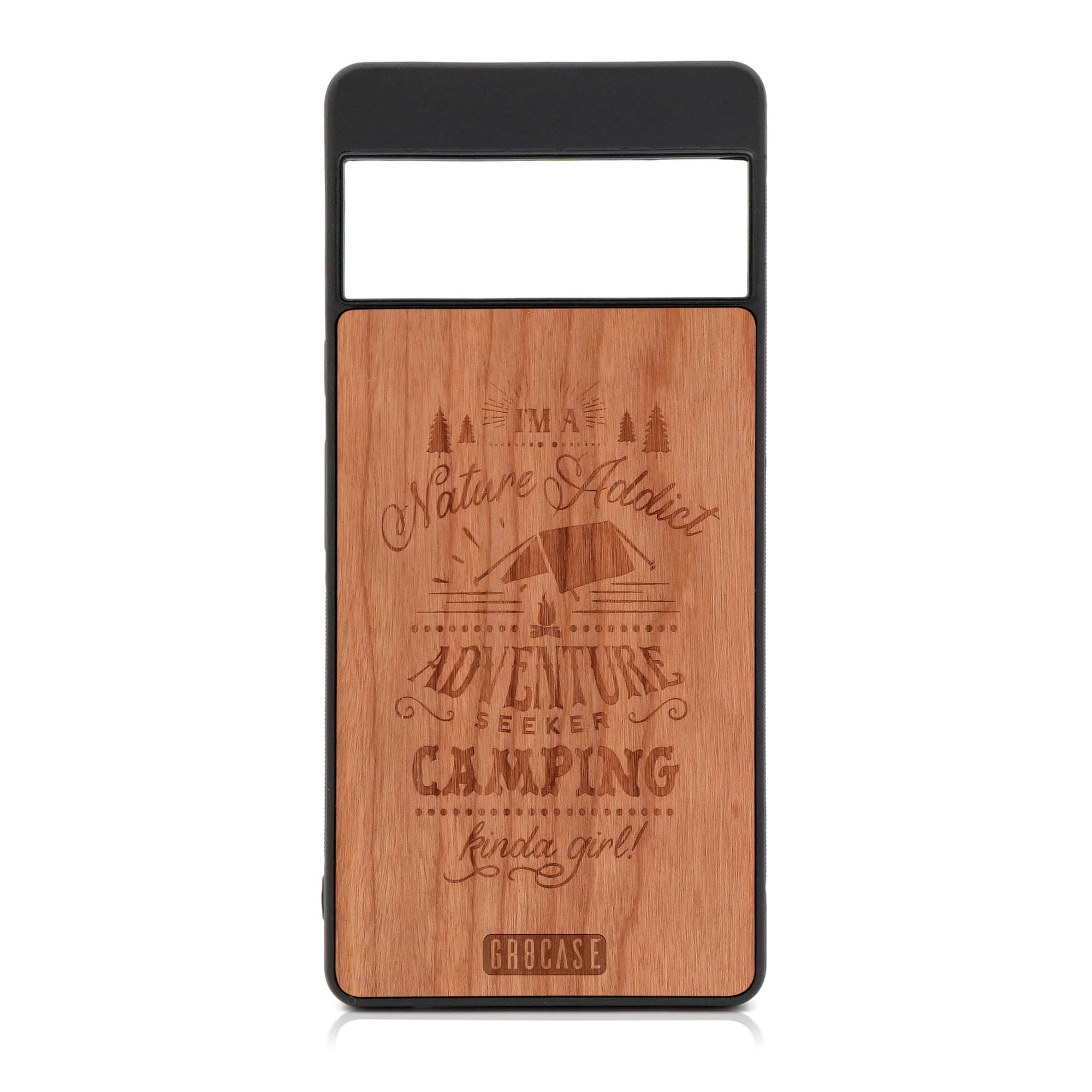 I'm A Nature Addict Adventure Seeker Camping Kinda Girl Design Wood Case For Google Pixel 6 Pro