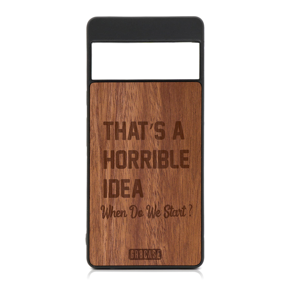 That&#39;s A Horrible Idea When Do We Start? Design Wood Case For Google Pixel 6