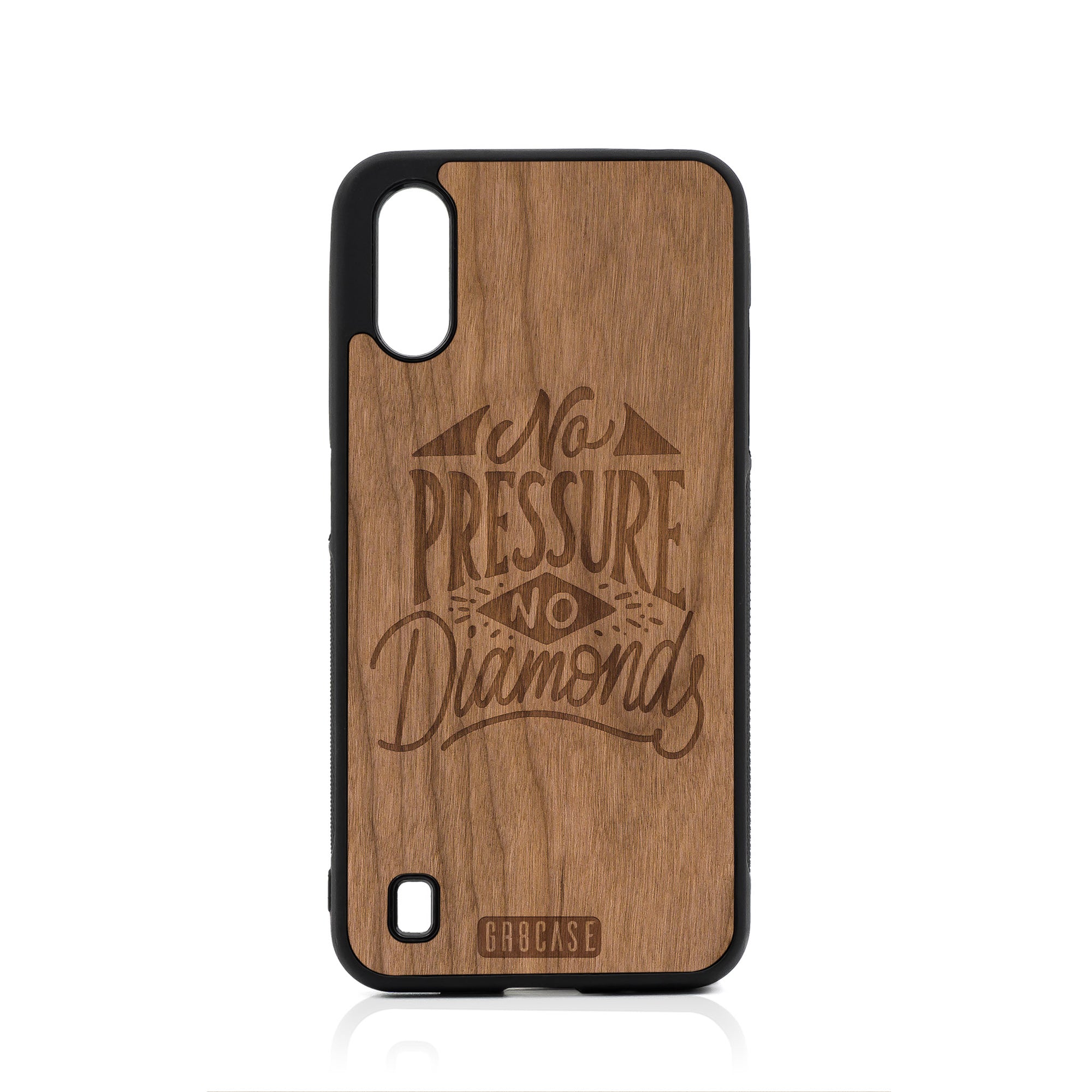 No Pressure No Diamonds Design Wood Case For Samsung Galaxy A01