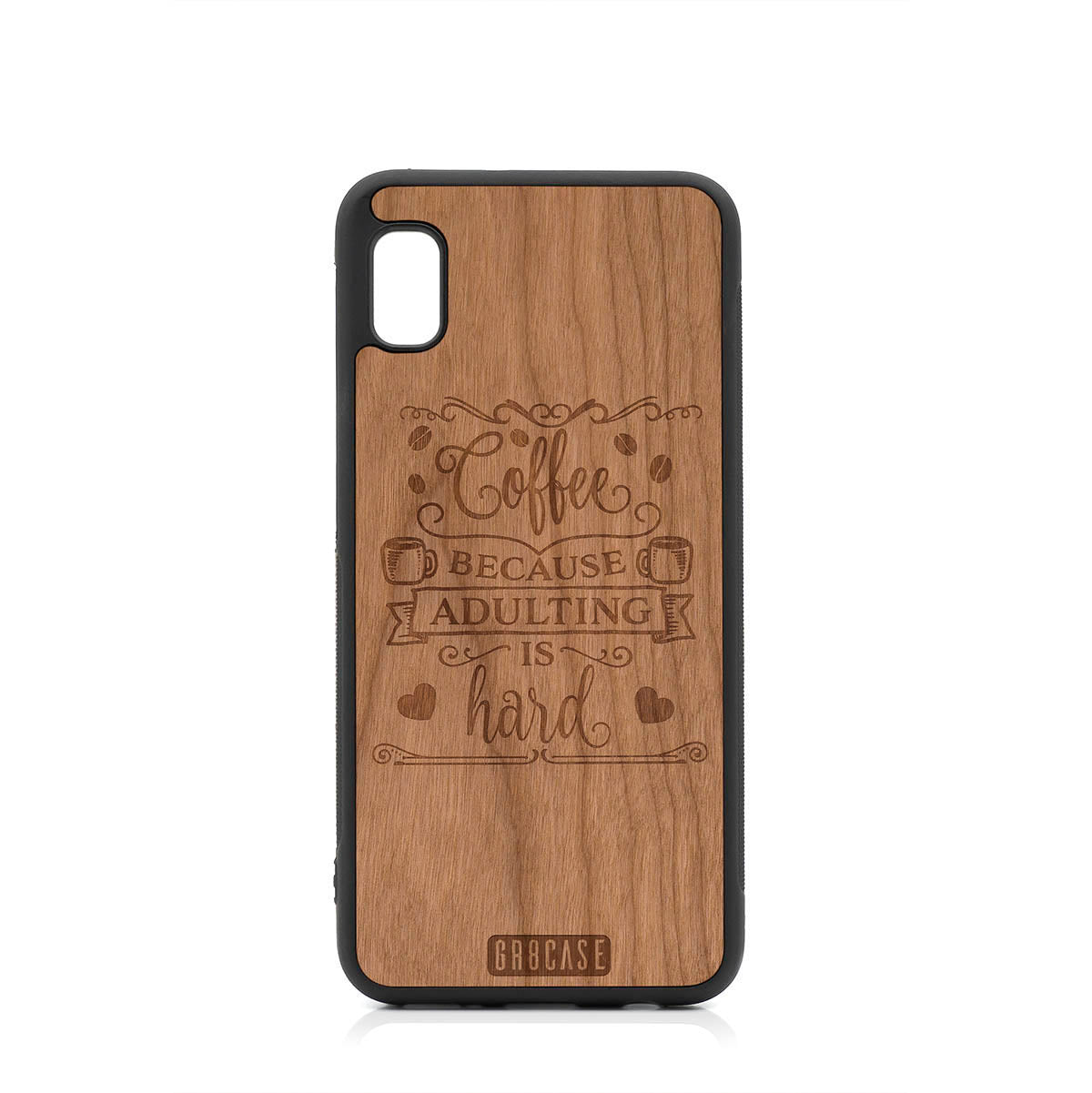 Coffee Because Adulting Is Hard Design Wood Case For Samsung Galaxy A10E