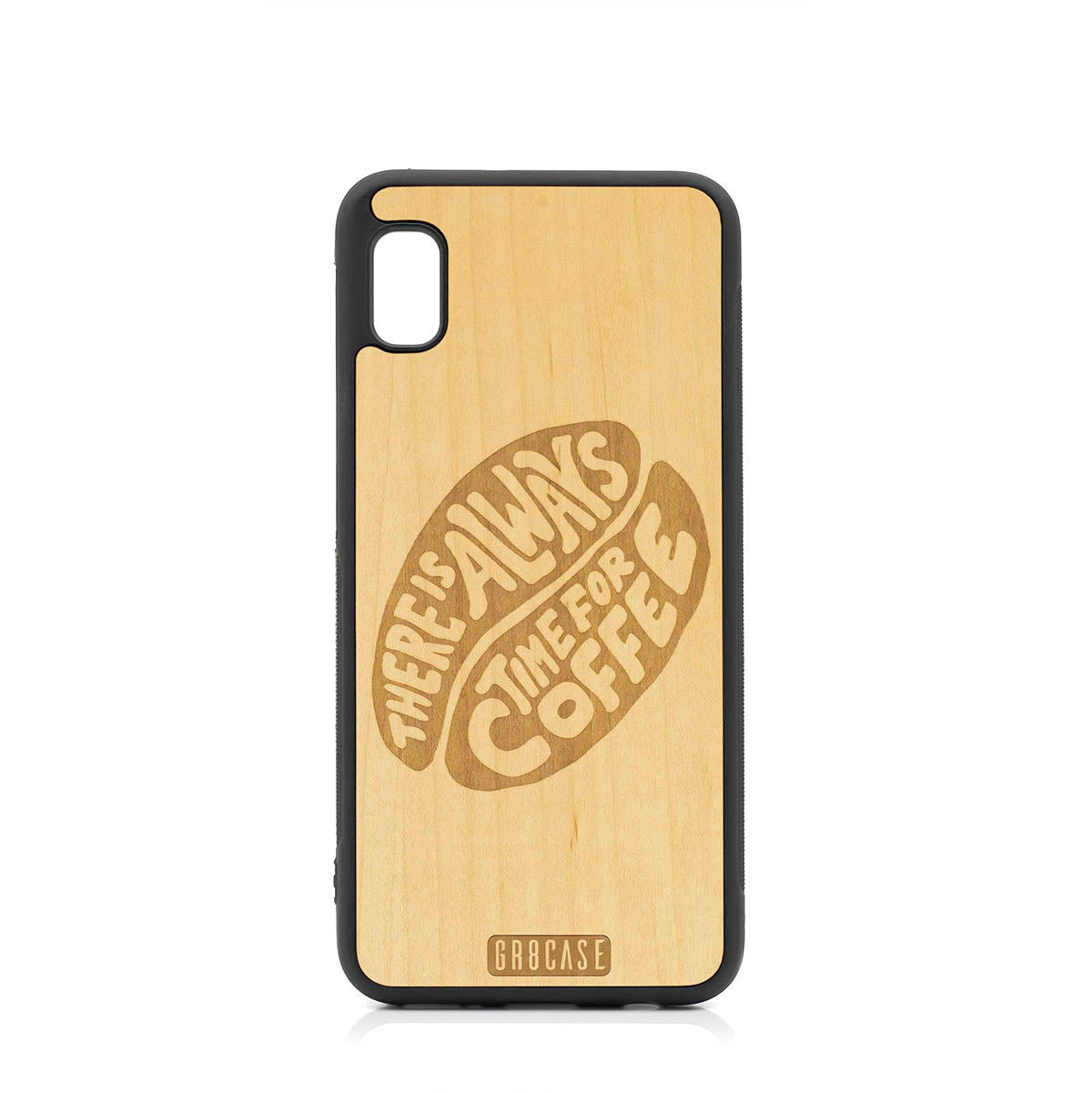There Is Always Time For Coffee Design Wood Case For Samsung Galaxy A10E