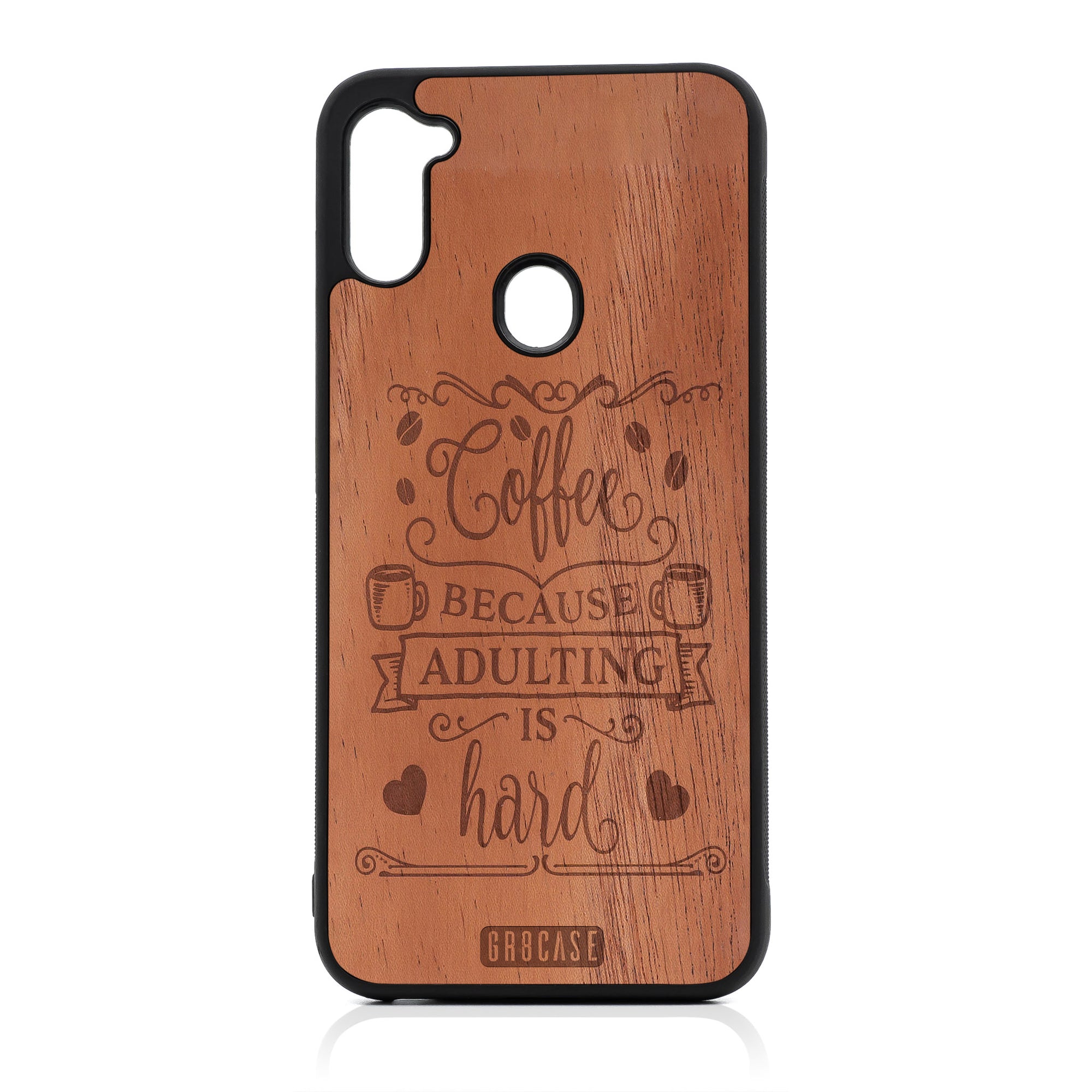 Coffee Because Adulting Is Hard Design Wood Case For Samsung Galaxy A11