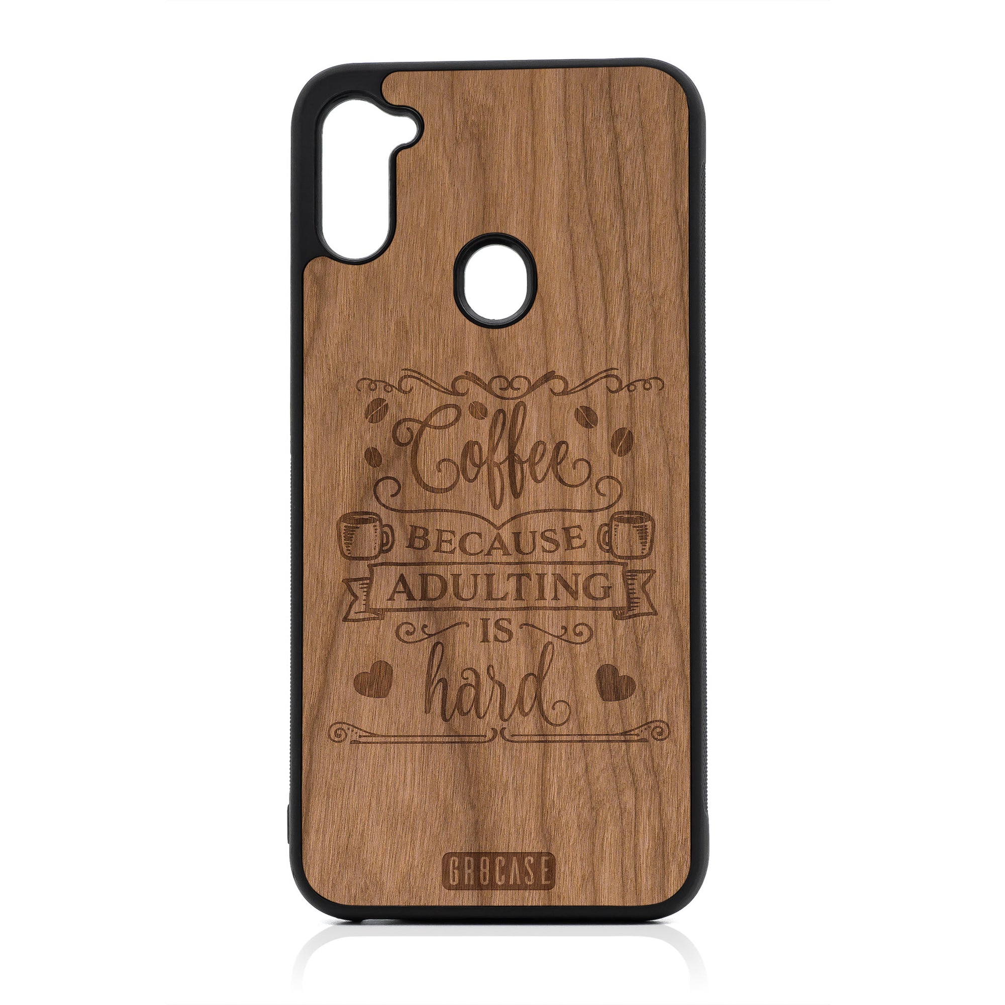 Coffee Because Adulting Is Hard Design Wood Case For Samsung Galaxy A11