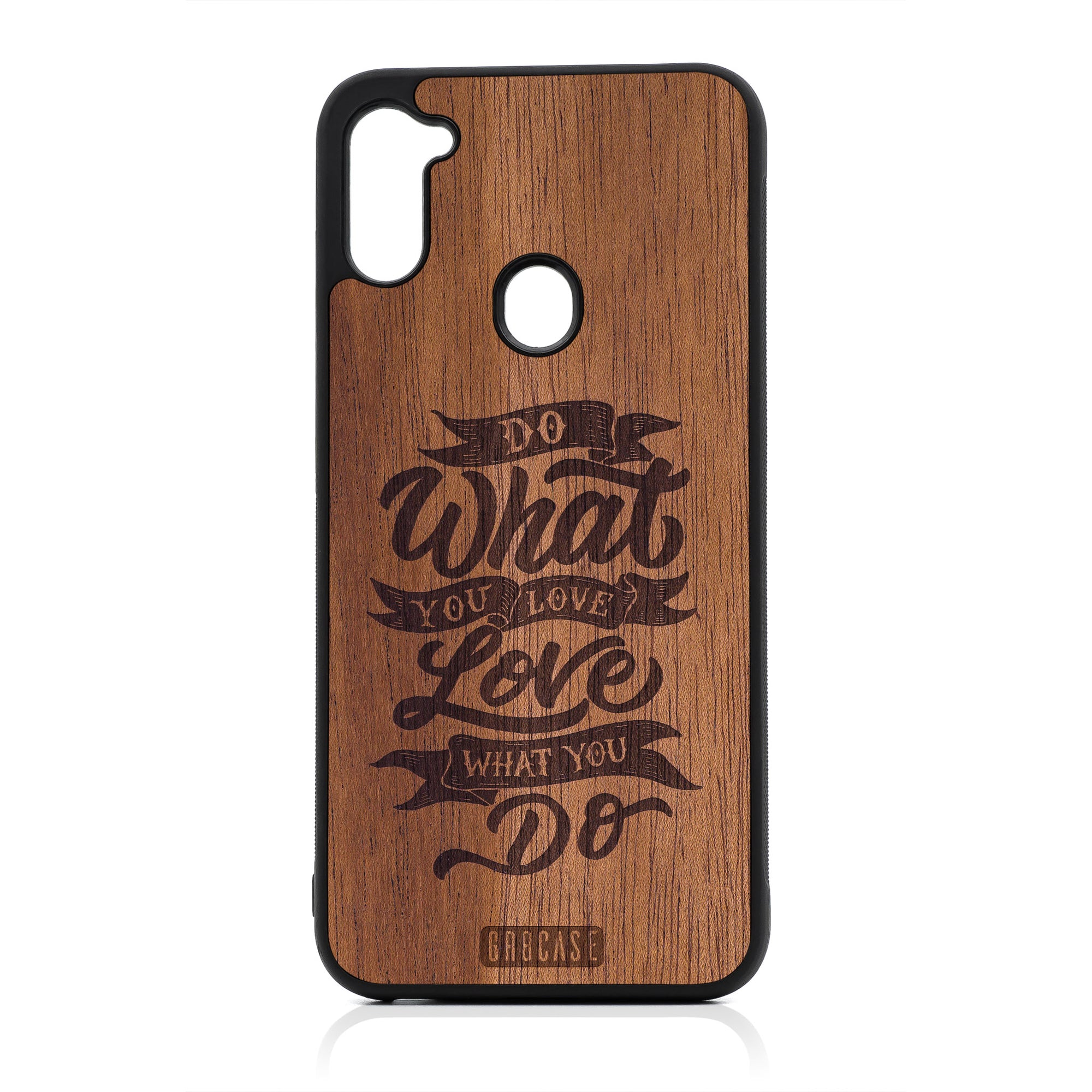Do What You Love Love What You Do Design Wood Case For Samsung Galaxy A11
