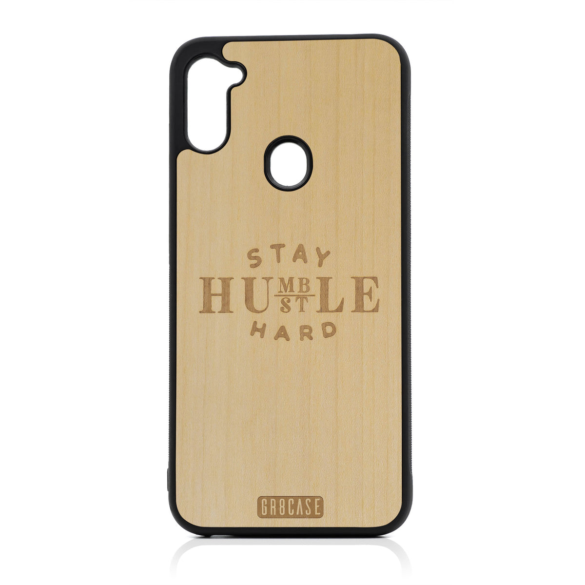 Stay Humble Hustle Hard Design Wood Case For Samsung Galaxy A11