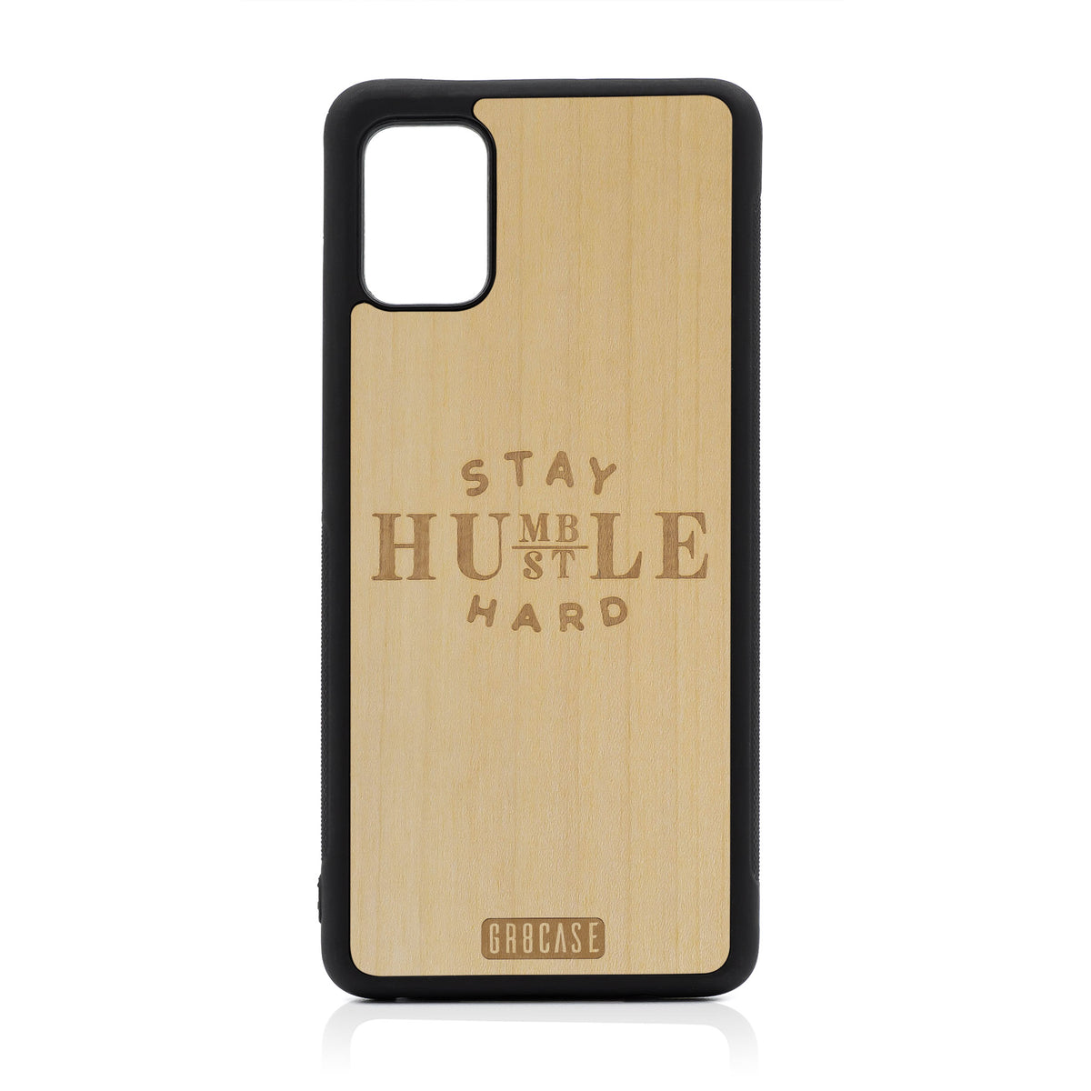 Stay Humble Hustle Hard Design Wood Case For Samsung Galaxy A51 5G