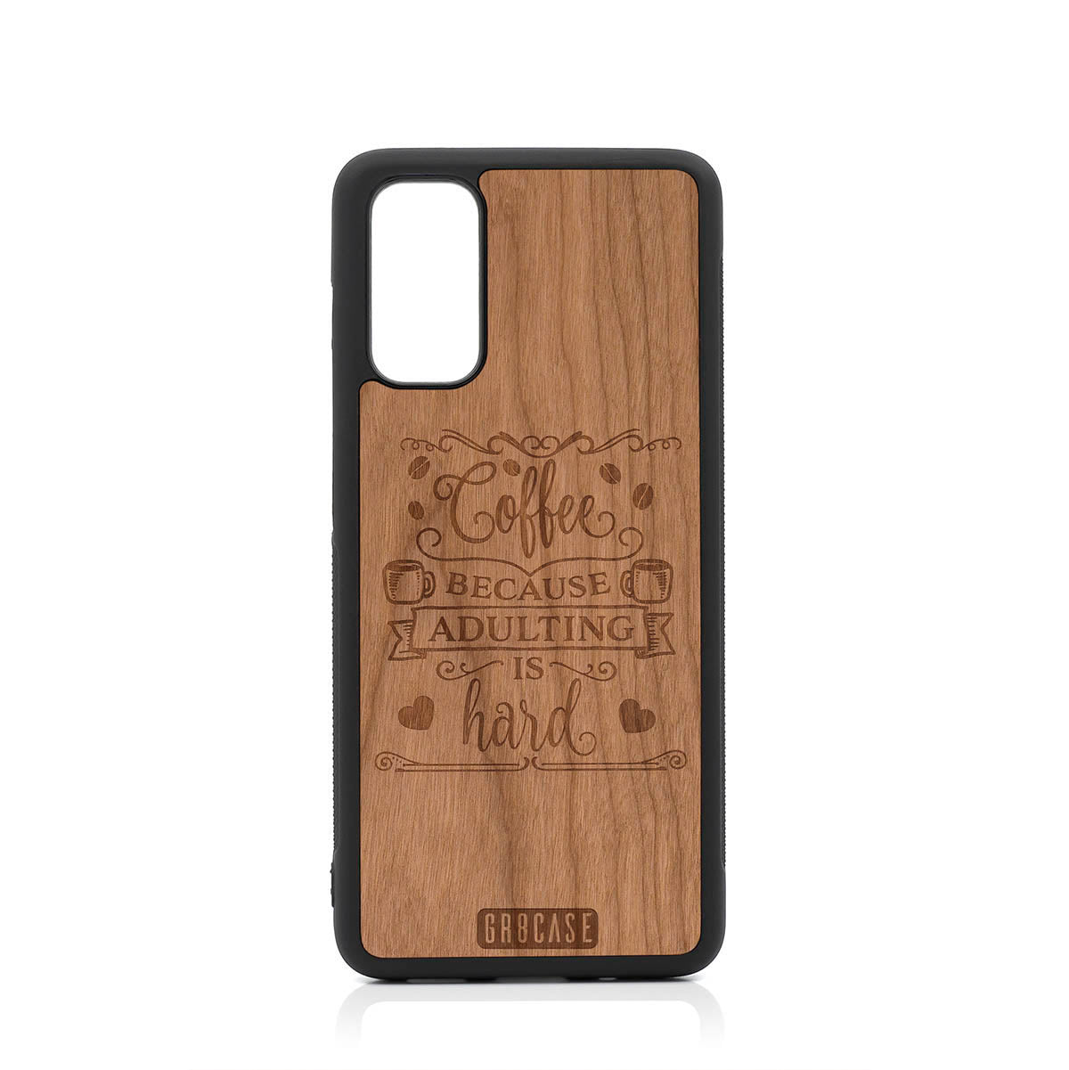 Coffee Because Adulting Is Hard Design Wood Case For Samsung Galaxy S20