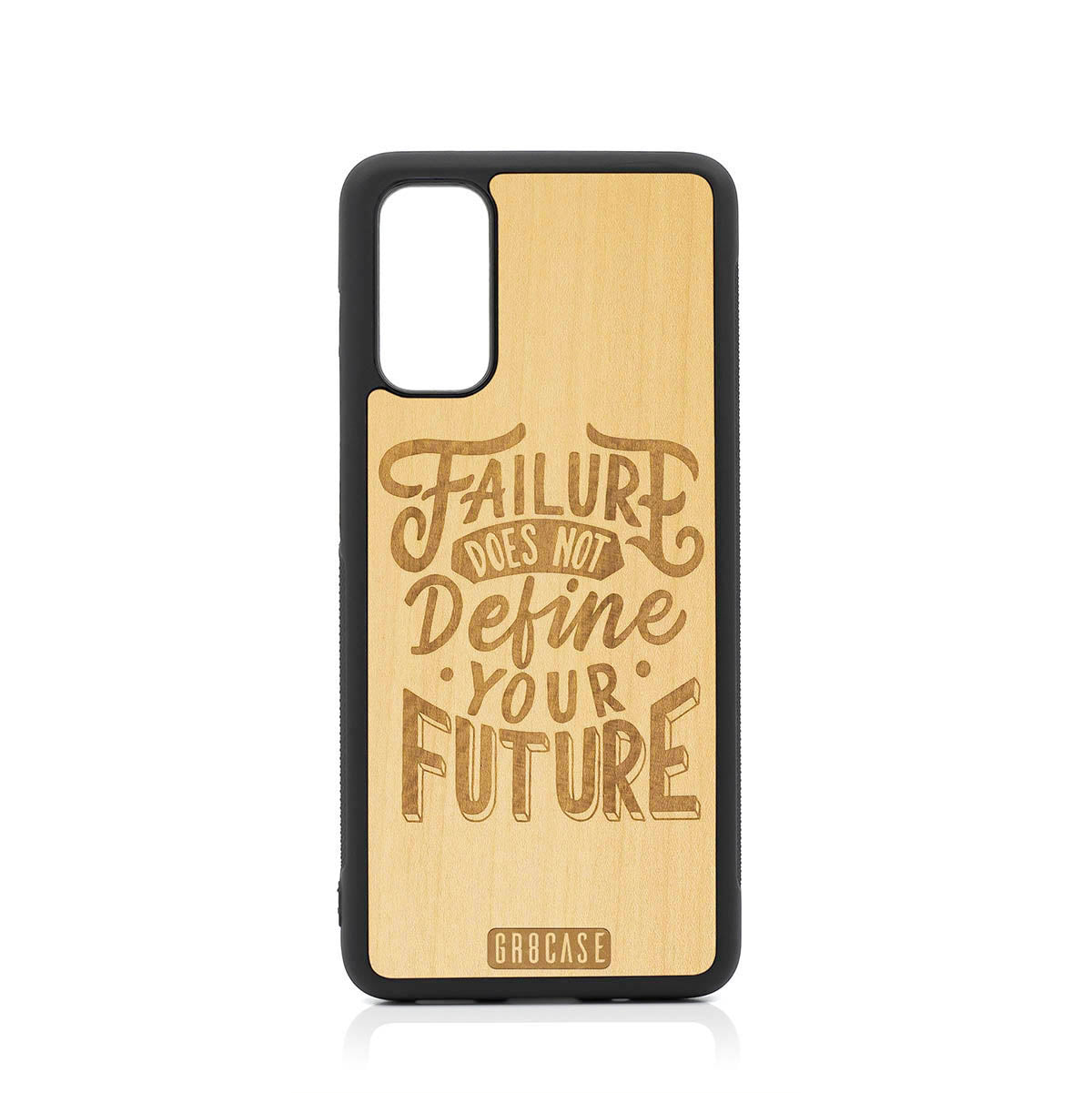 Failure Does Not Define You Future Design Wood Case For Samsung Galaxy S20 by GR8CASE