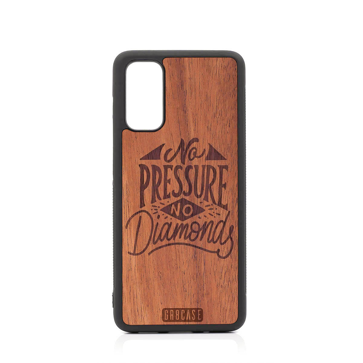 No Pressure No Diamonds Design Wood Case For Samsung Galaxy S20