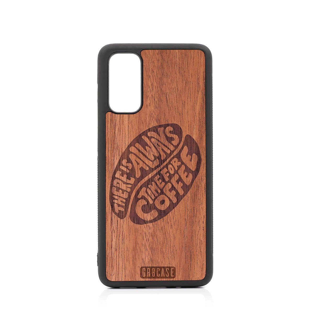 There Is Always Time For Coffee Design Wood Case For Samsung Galaxy S20 FE 5G