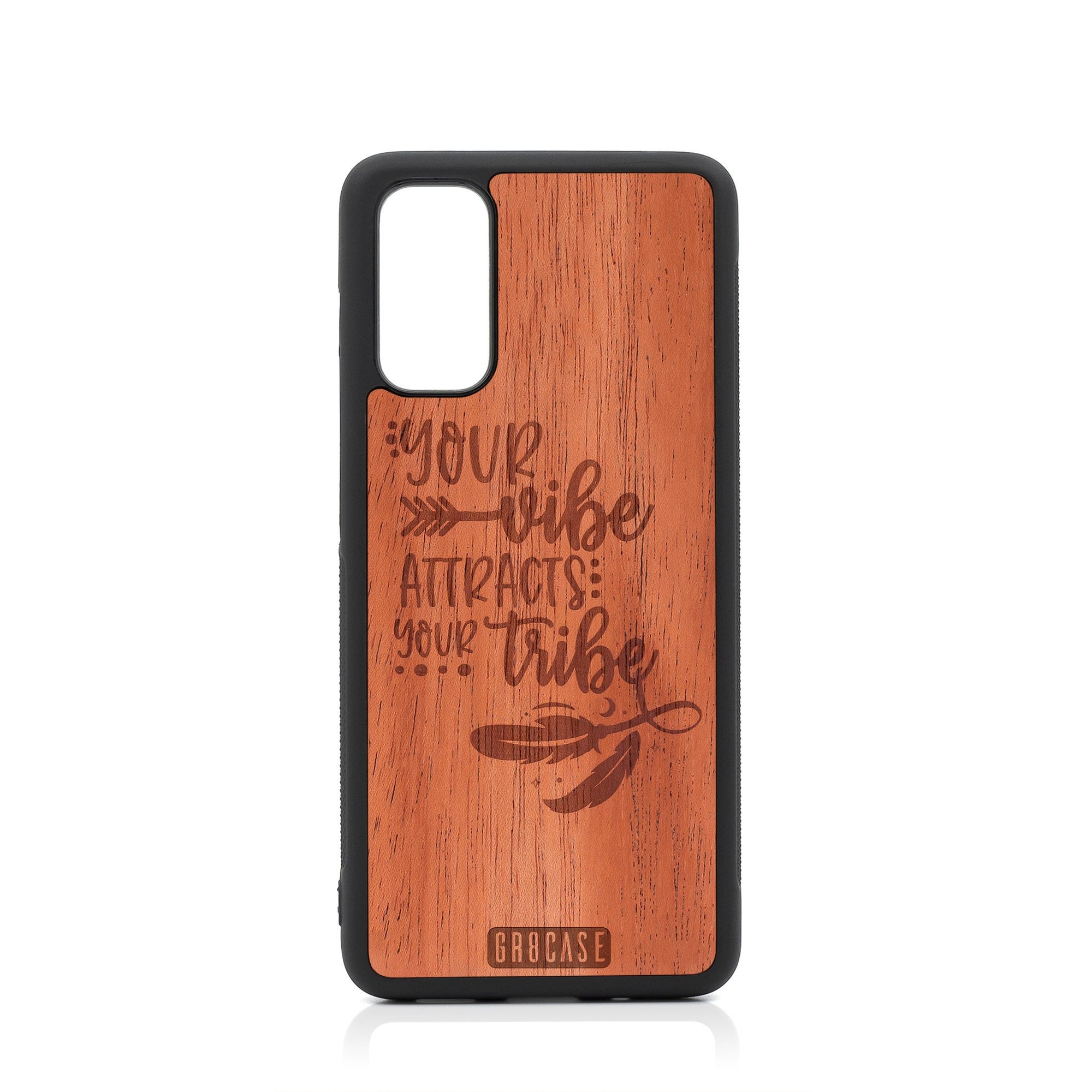 Your Vibe Attracts Your Tribe Design Wood Case For Samsung Galaxy S20 FE 5G