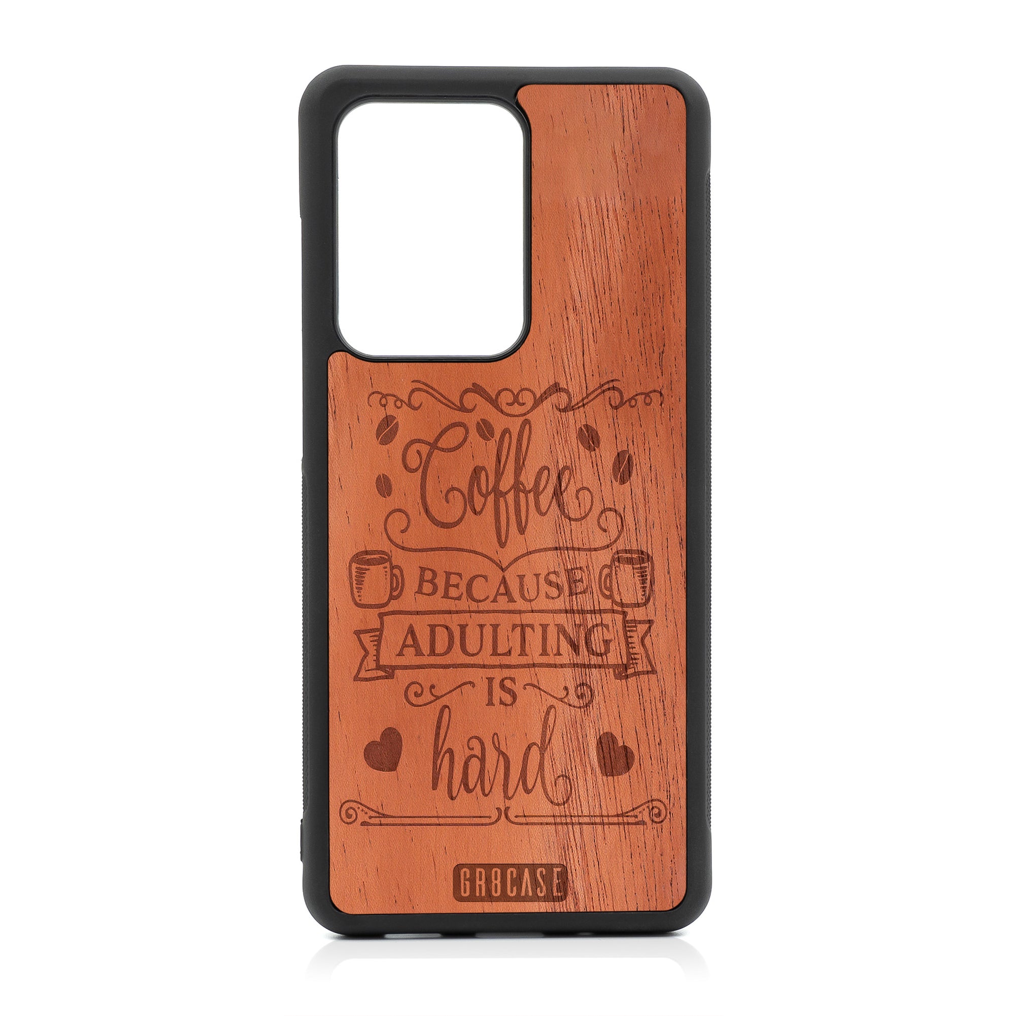 Coffee Because Adulting Is Hard Design Wood Case For Samsung Galaxy S20 Ultra