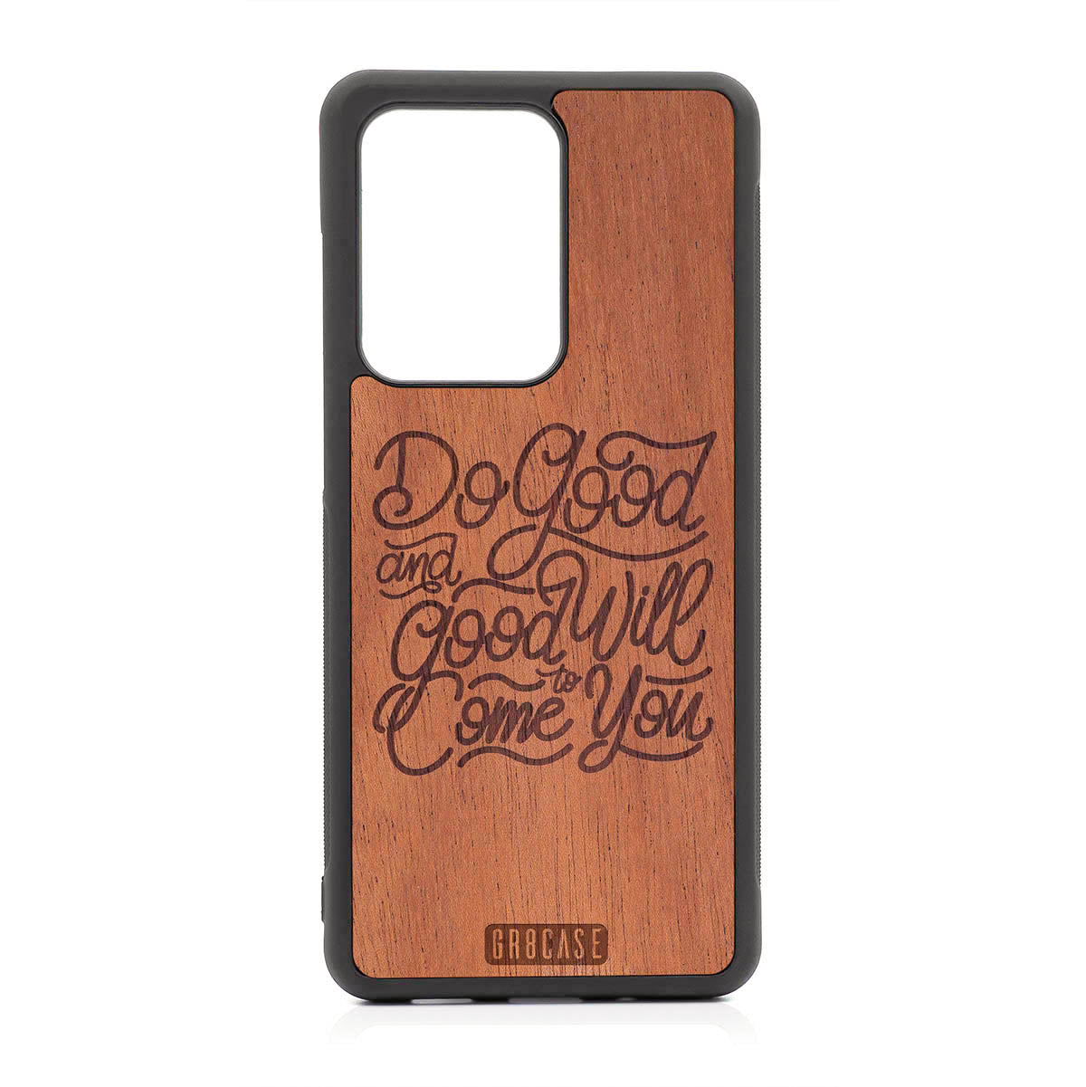 Do Good And Good Will Come To You Design Wood Case For Samsung Galaxy S20 Ultra by GR8CASE