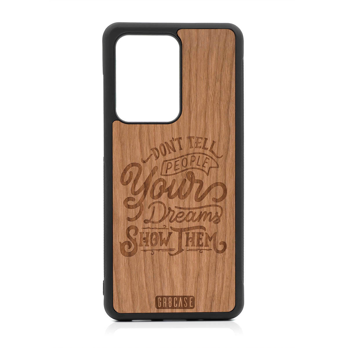 Don't Tell People Your Dreams Show Them Design Wood Case For Samsung Galaxy S20 Ultra by GR8CASE