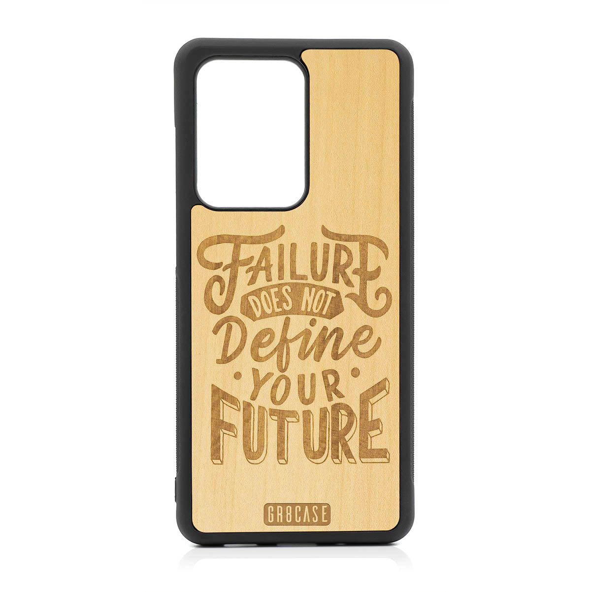 Failure Does Not Define You Future Design Wood Case For Samsung Galaxy S20 Ultra by GR8CASE