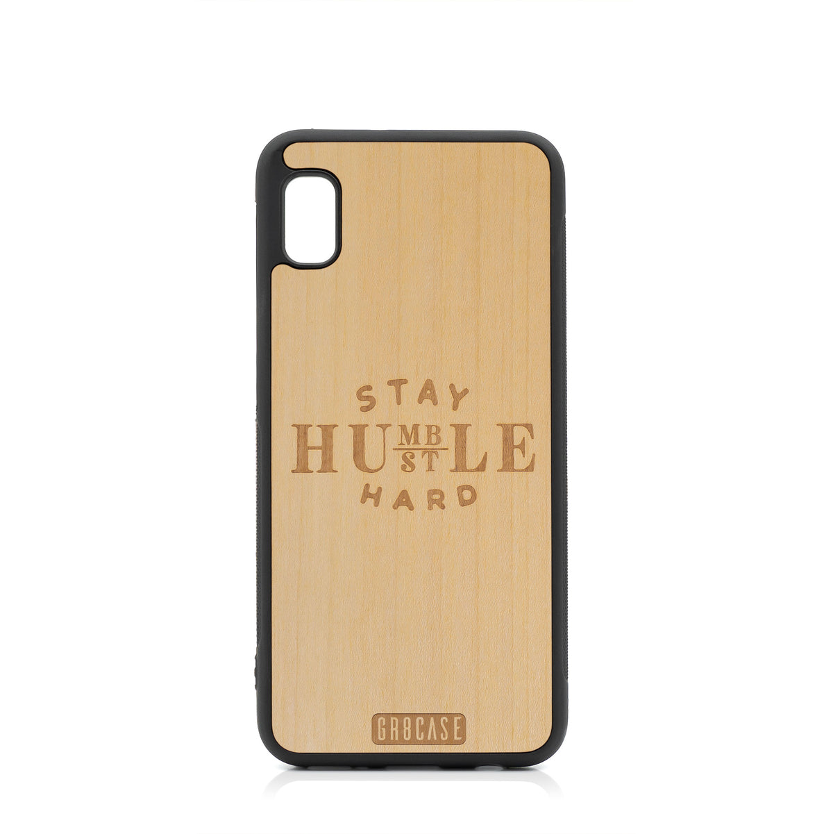 Stay Humble Hustle Hard Design Wood Case For Samsung Galaxy A10E by GR8CASE