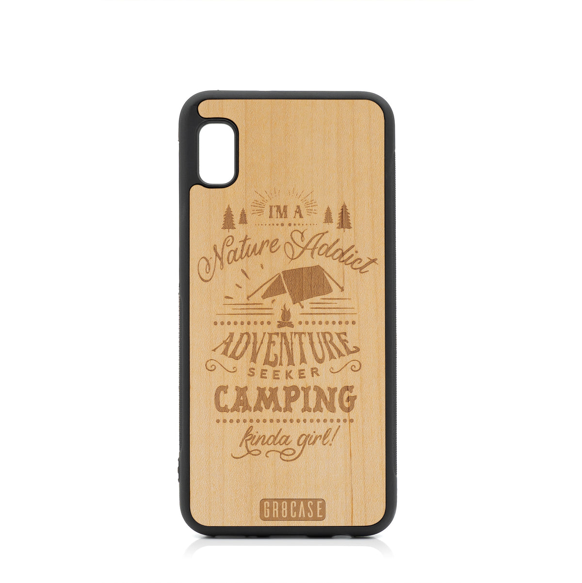 I&#39;m A Nature Addict Adventure Seeker Camping Kinda Girl Design Wood Case For Samsung Galaxy A10E by GR8CASE