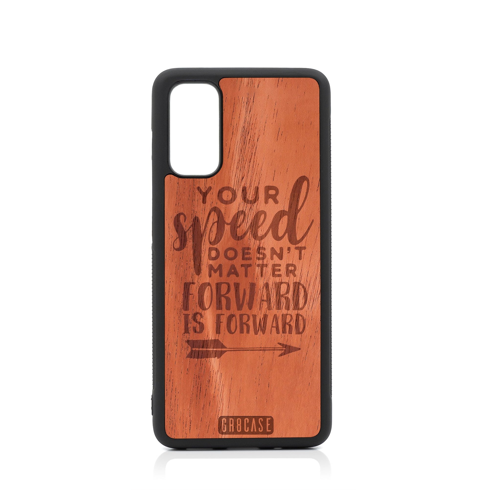Your Speed Doesn't Matter Forward Is Forward Design Wood Case For Samsung Galaxy S20 FE 5G