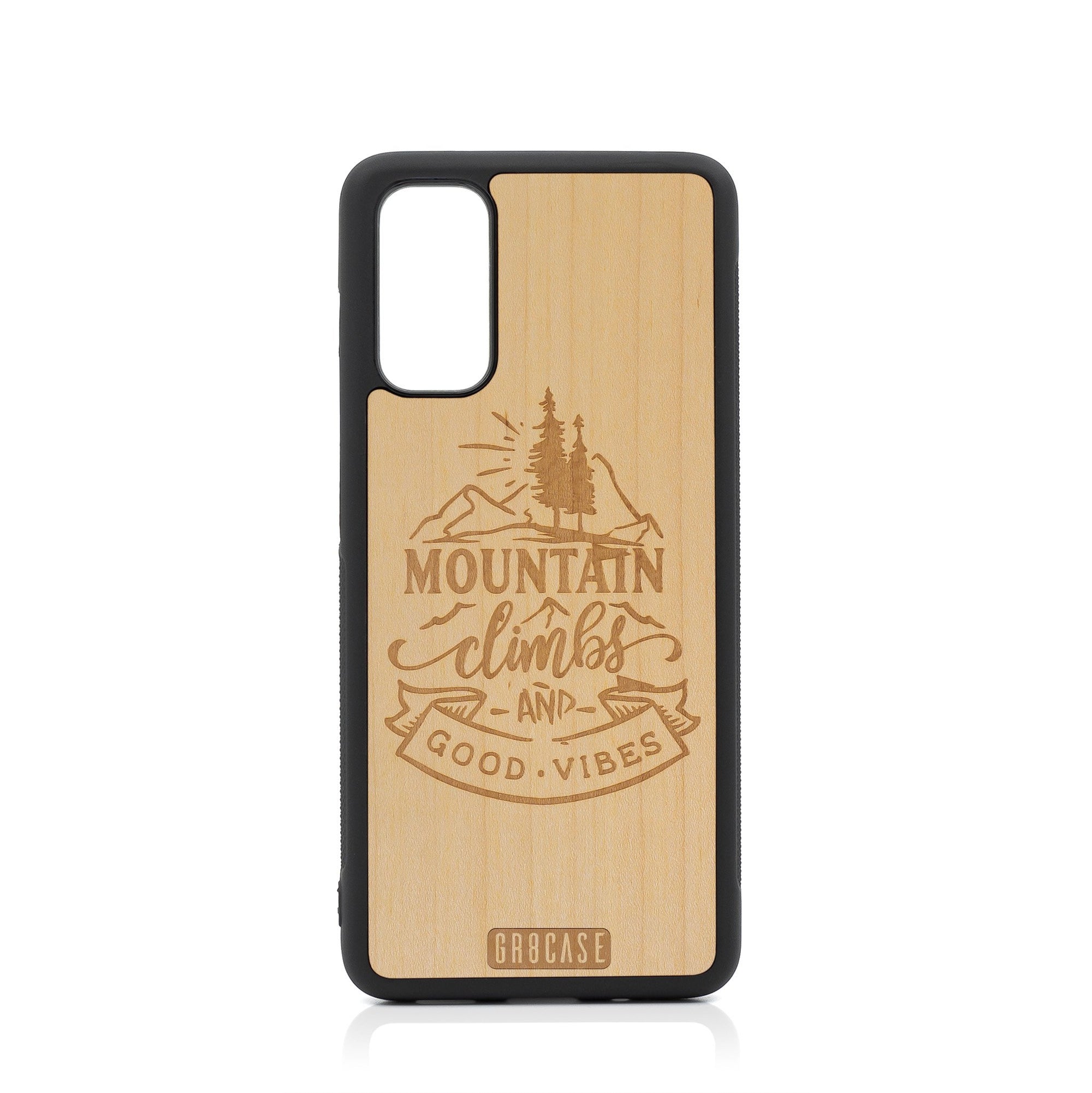 Mountain Climbs And Good Vibes Design Wood Case For Samsung Galaxy S20 FE 5G by GR8CASE