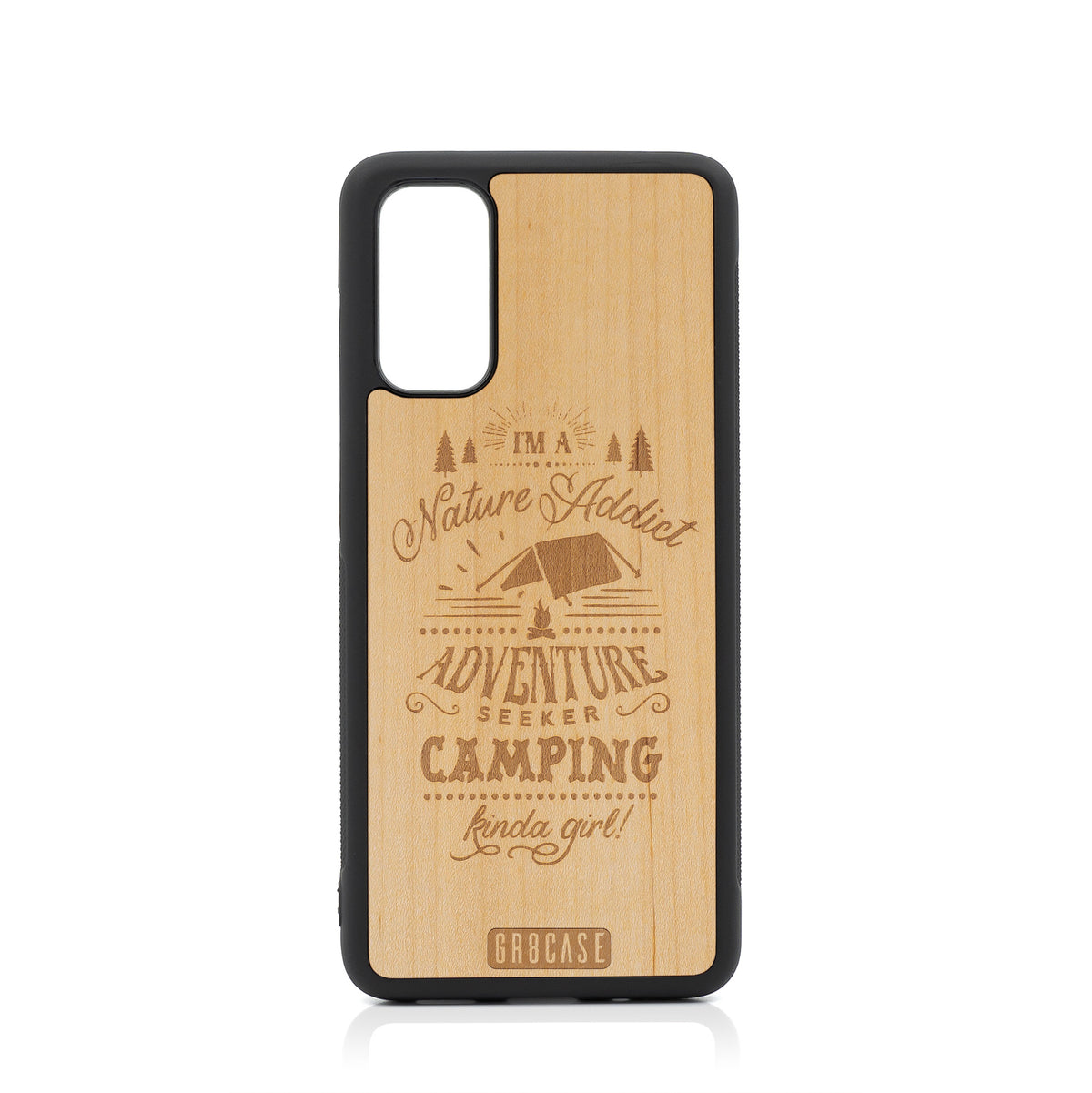 I&#39;m A Nature Addict Adventure Seeker Camping Kinda Girl Design Wood Case For Samsung Galaxy S20 by GR8CASE