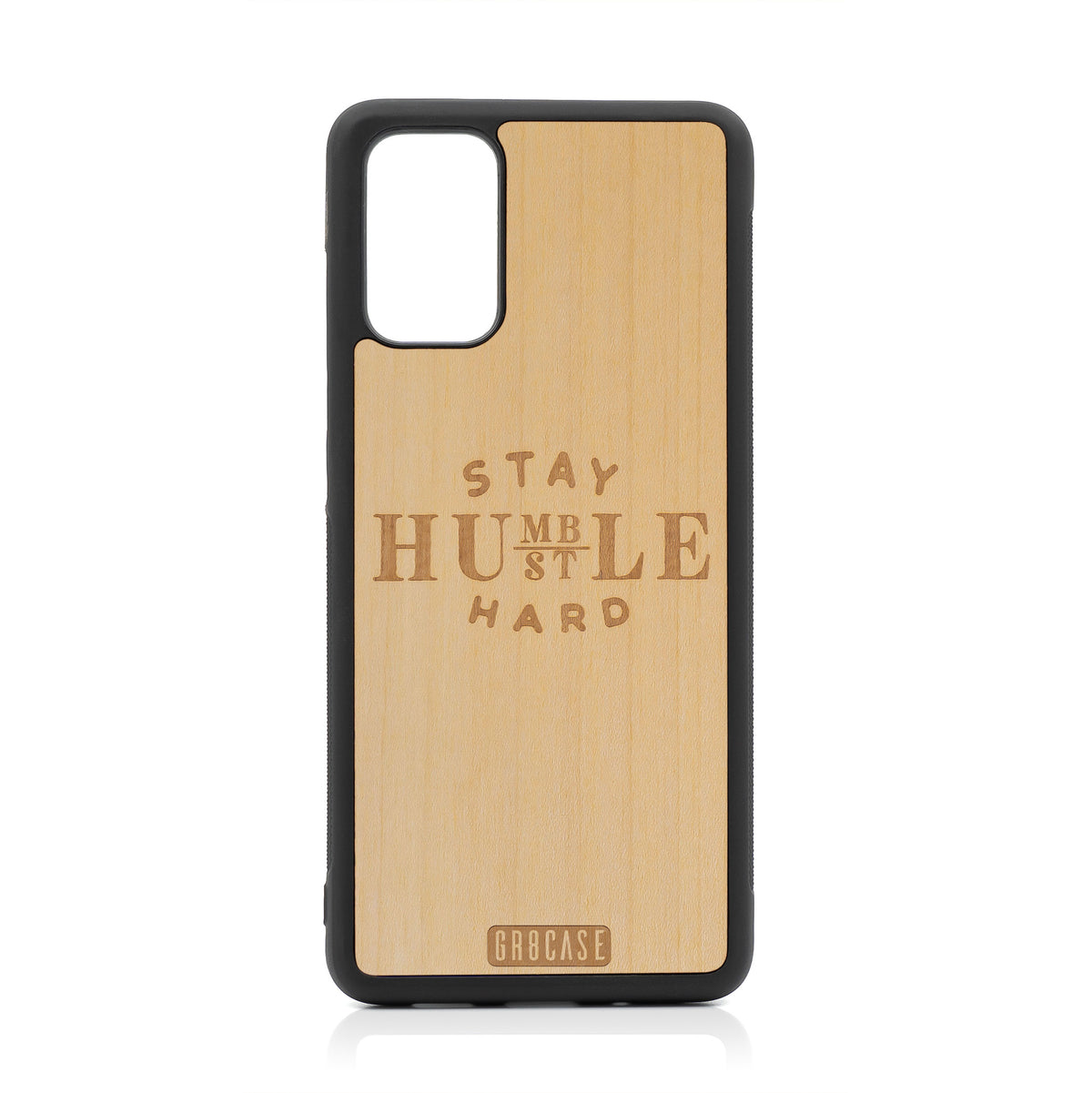 Stay Humble Hustle Hard Design Wood Case For Samsung Galaxy S20 Plus by GR8CASE