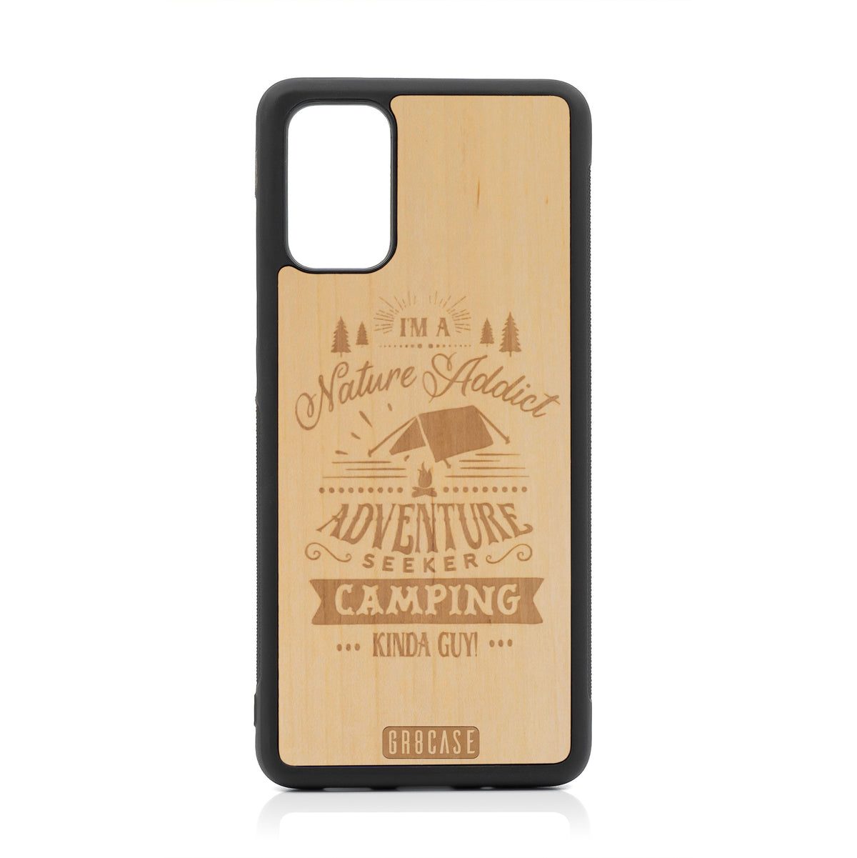 I&#39;m A Nature Addict Adventure Seeker Camping Kinda Guy Design Wood Case For Samsung Galaxy S20 Plus by GR8CASE