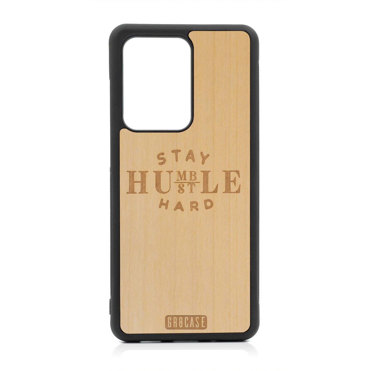 Stay Humble Hustle Hard Design Wood Case For Samsung Galaxy S20 Ultra by GR8CASE