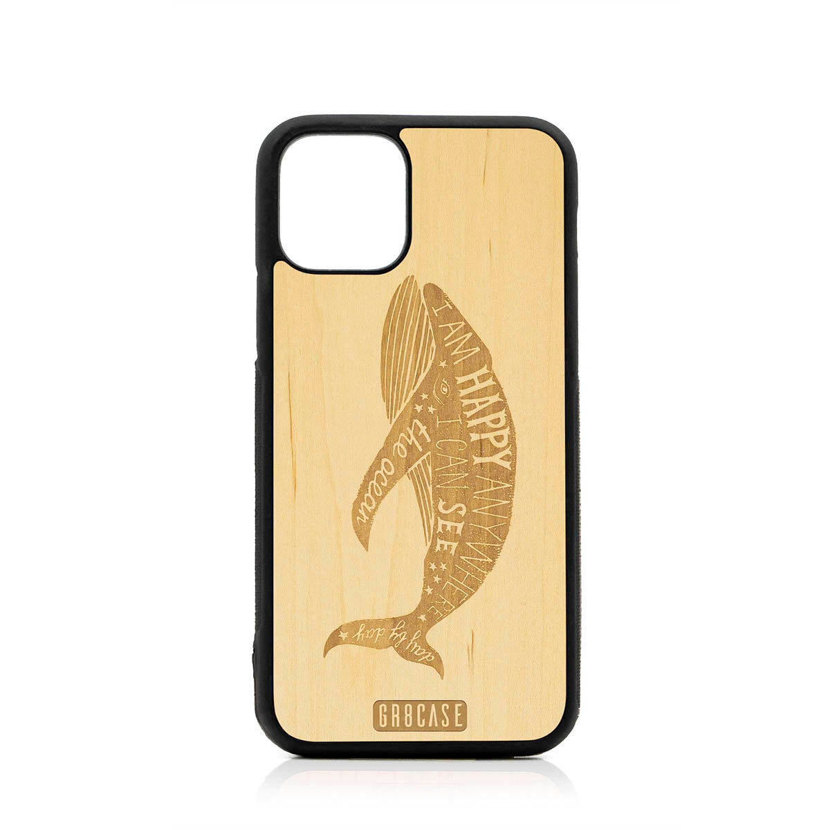 I&#39;m Happy Anywhere I Can See The Ocean (Whale) Design Wood Case For iPhone 11 Pro