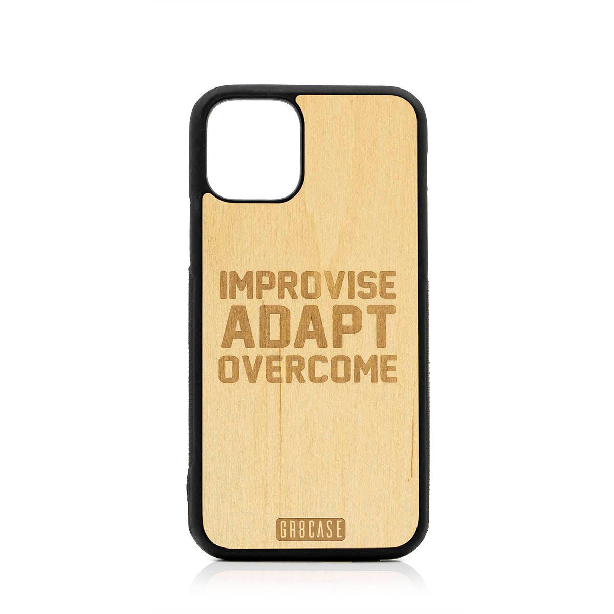 Improvise Adapt Overcome Design Wood Case For iPhone 11 Pro