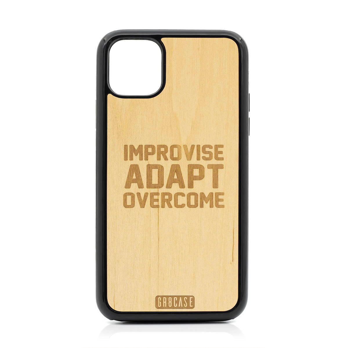 Improvise Adapt Overcome Design Wood Case For iPhone 11 Pro Max
