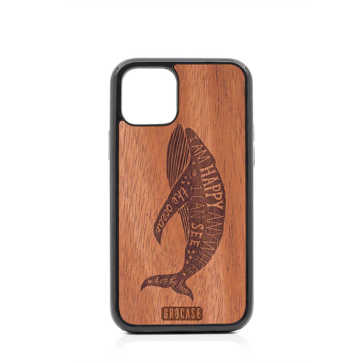 I&#39;m Happy Anywhere I Can See The Ocean (Whale) Design Wood Case For iPhone 11 Pro