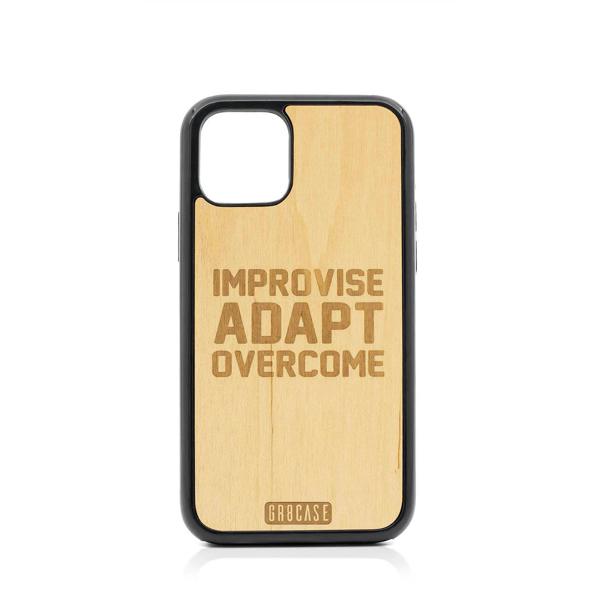 Improvise Adapt Overcome Design Wood Case For iPhone 11 Pro