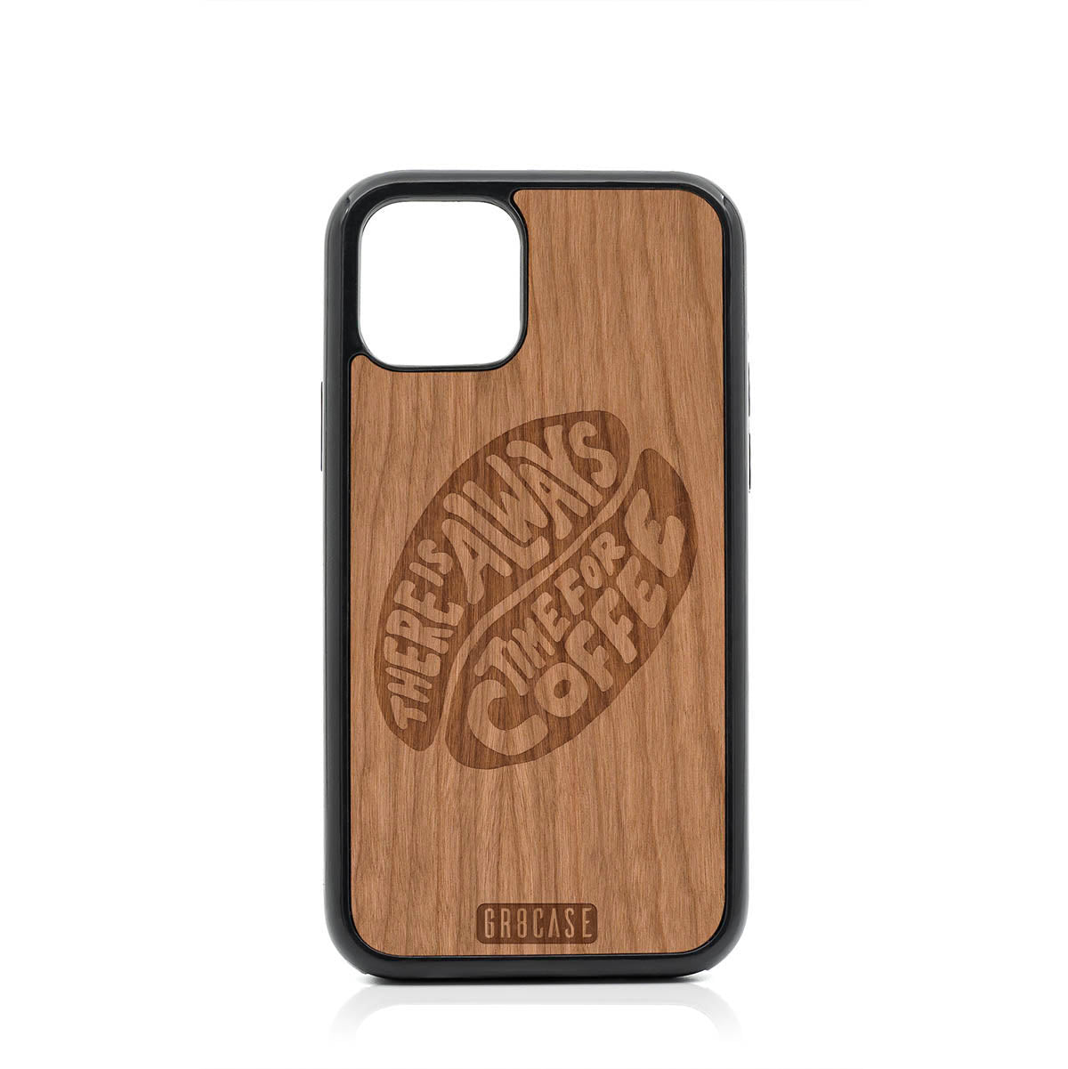 There Is Always Time For Coffee Design Wood Case For iPhone 11 Pro
