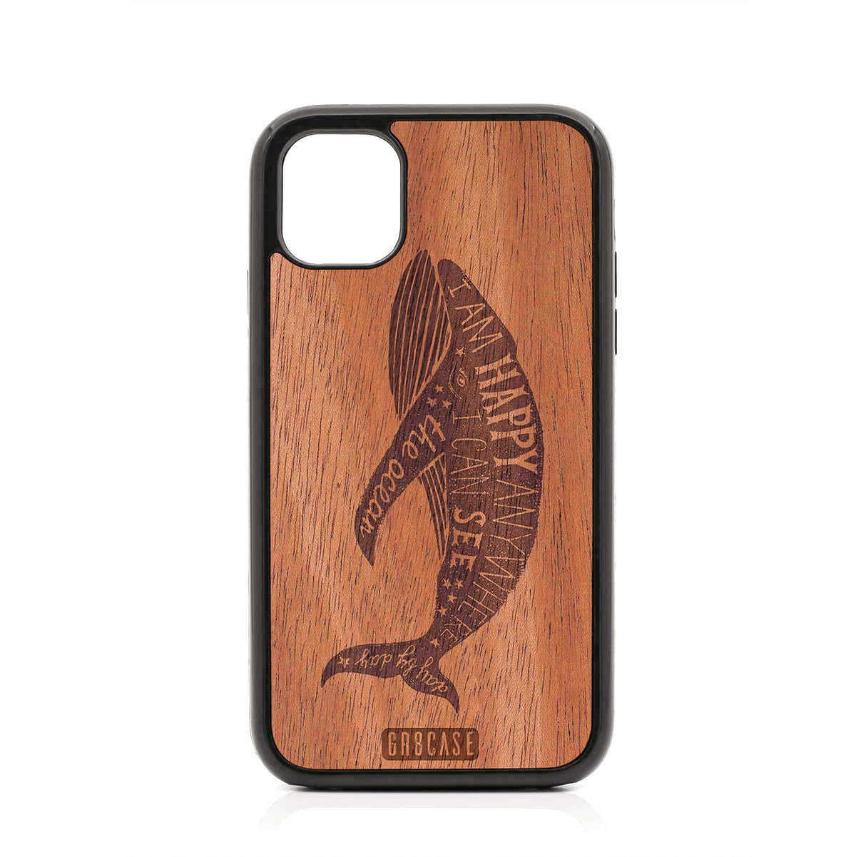 I&#39;m Happy Anywhere I Can See The Ocean (Whale) Design Wood Case For iPhone 11