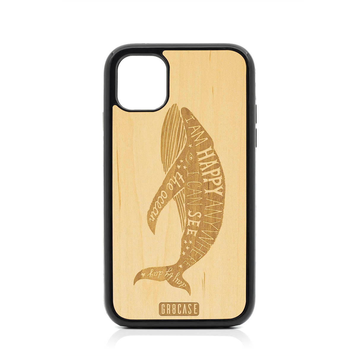 I&#39;m Happy Anywhere I Can See The Ocean (Whale) Design Wood Case For iPhone 11