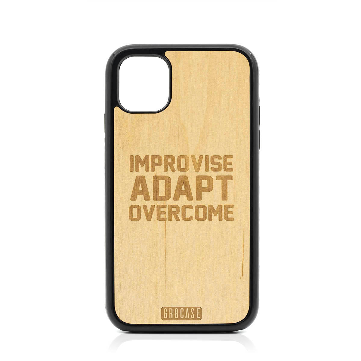 Improvise Adapt Overcome Design Wood Case For iPhone 11